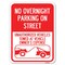 Signmission No Overnight Parking on Street Unauthorized Vehicles Towed at Vehicle Owners Expense, A-1824-23835 A-1824-23835 - alternate 1